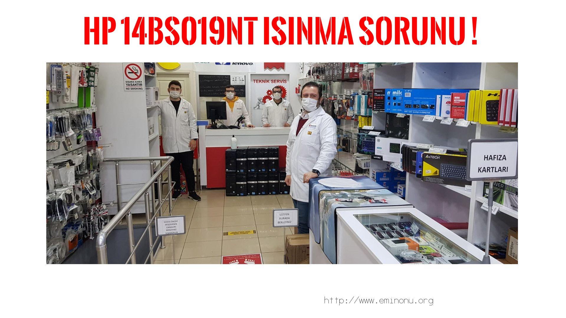 Marka Model Isınma Sorunu  Hp  14bs019nt  ısınma sorunu