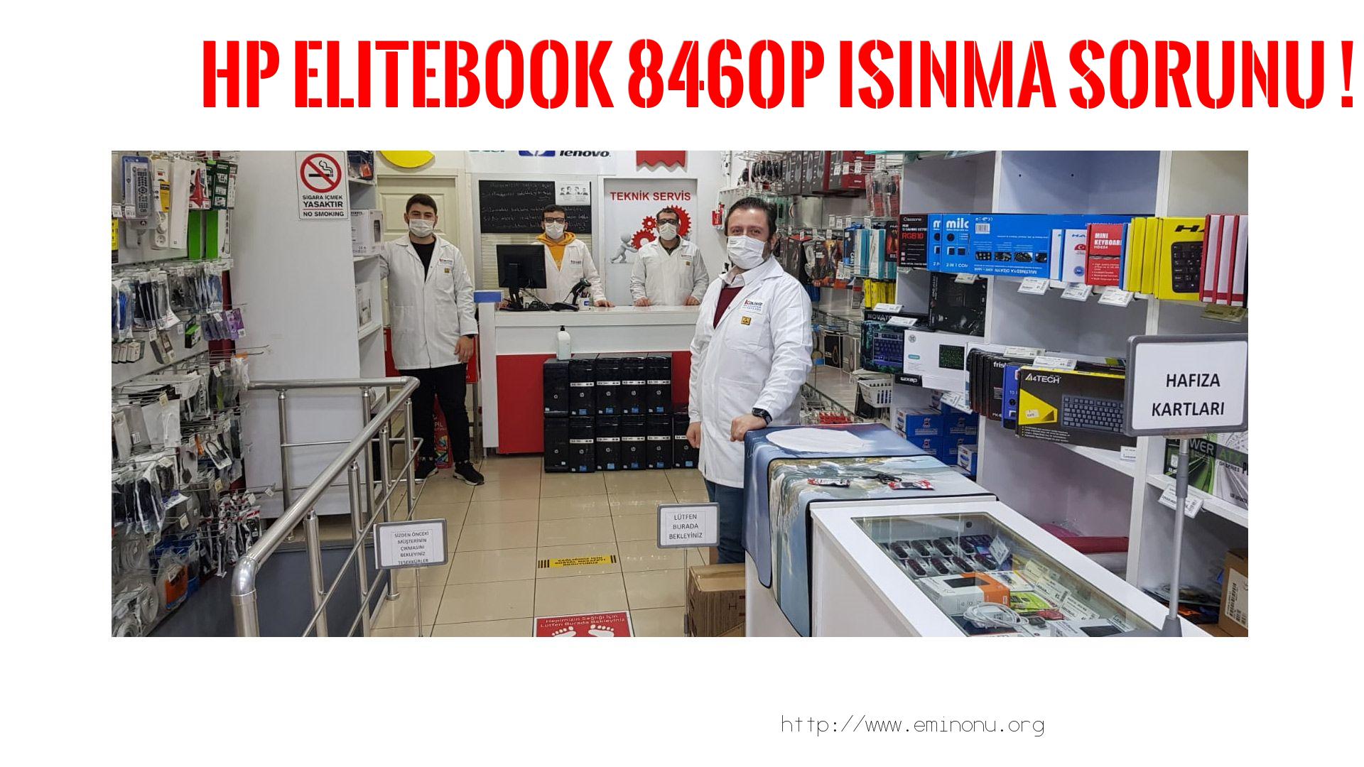 Marka Model Isınma Sorunu  Hp  Elitebook 8460p  ısınma sorunu
