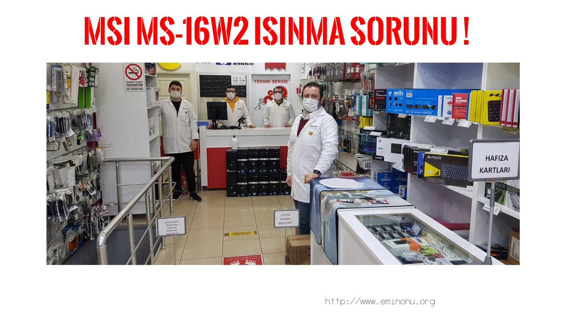 Marka Model Isınma Sorunu  Msı  Ms-16w2  ısınma sorunu