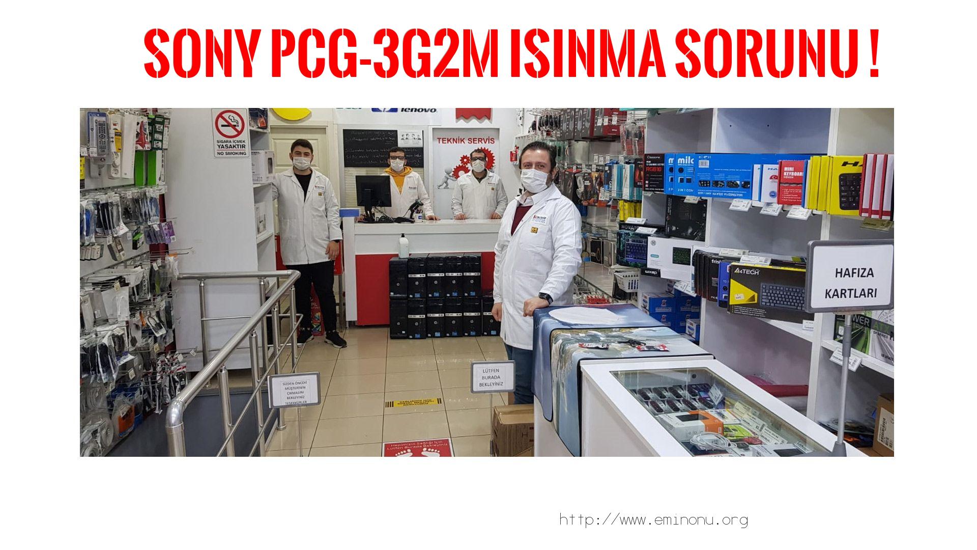 Marka Model Isınma Sorunu  Sony  Pcg-3g2m  ısınma sorunu
