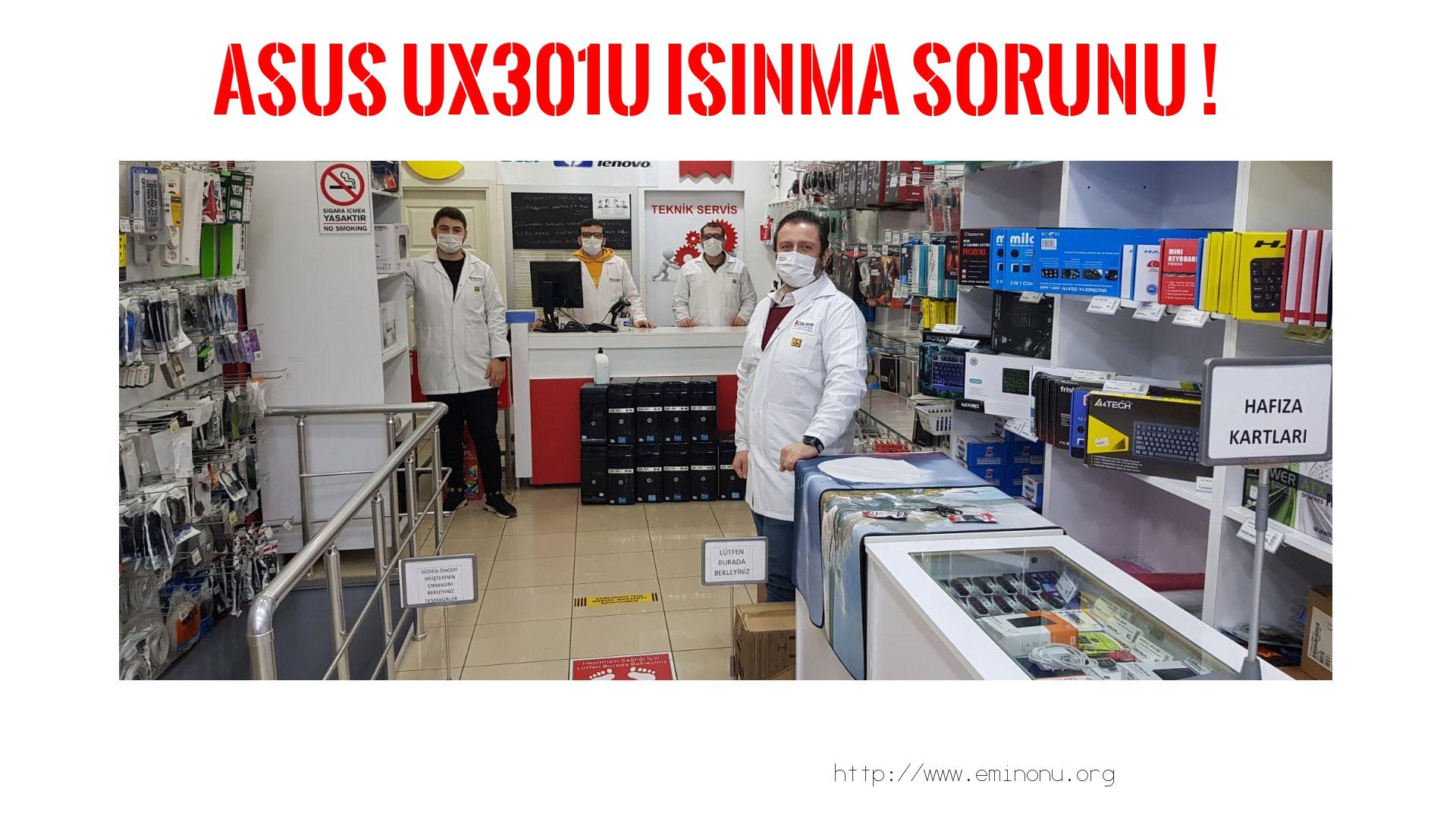 Marka Model Isınma Sorunu  Asus  Ux301u  ısınma sorunu