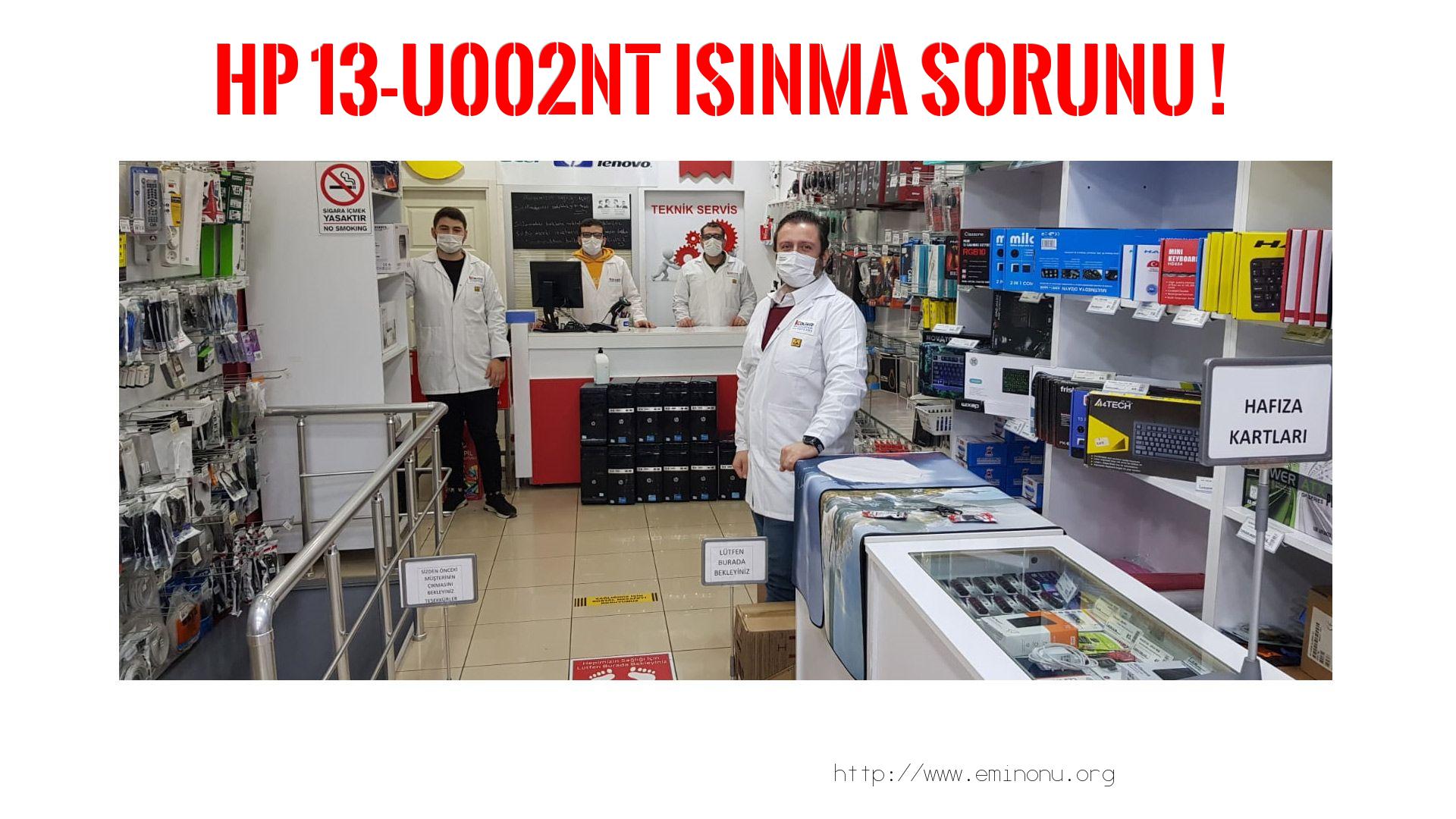 Marka Model Isınma Sorunu  Hp  13-u002nt  ısınma sorunu
