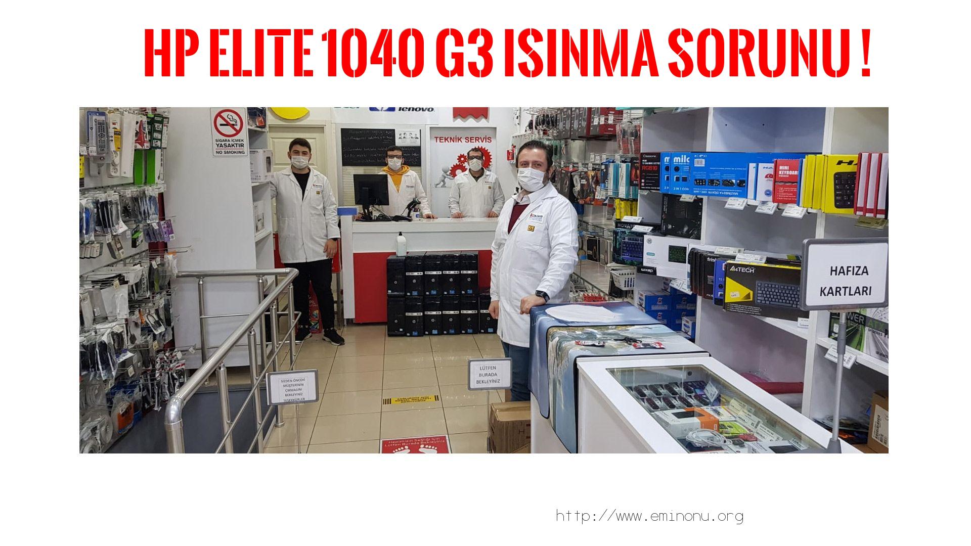 Marka Model Isınma Sorunu  Hp  Elite 1040 G3  ısınma sorunu