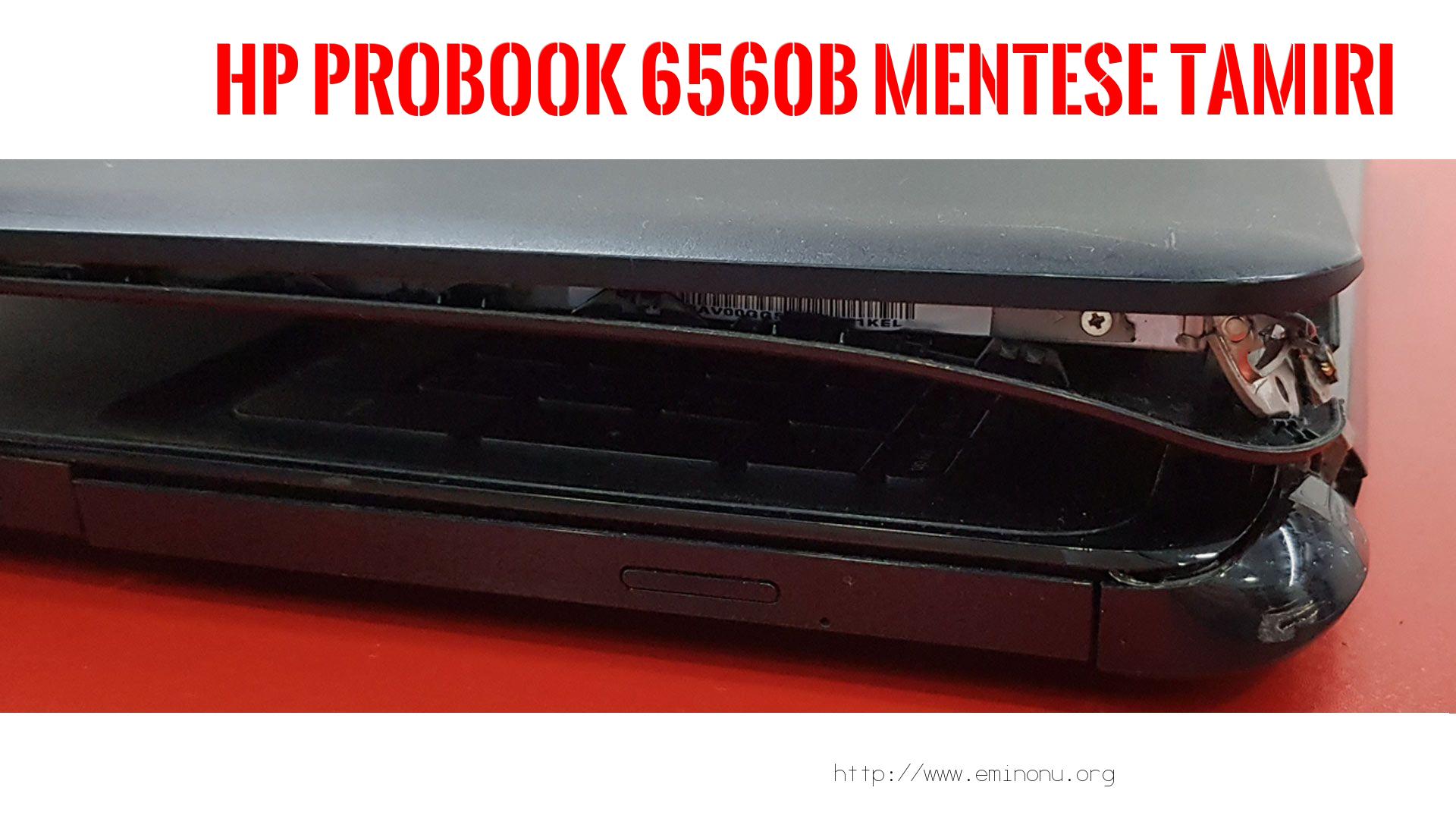 Menteşe Tamiri  Hp  Probook 6560b  MENTEŞE TAMİRİ