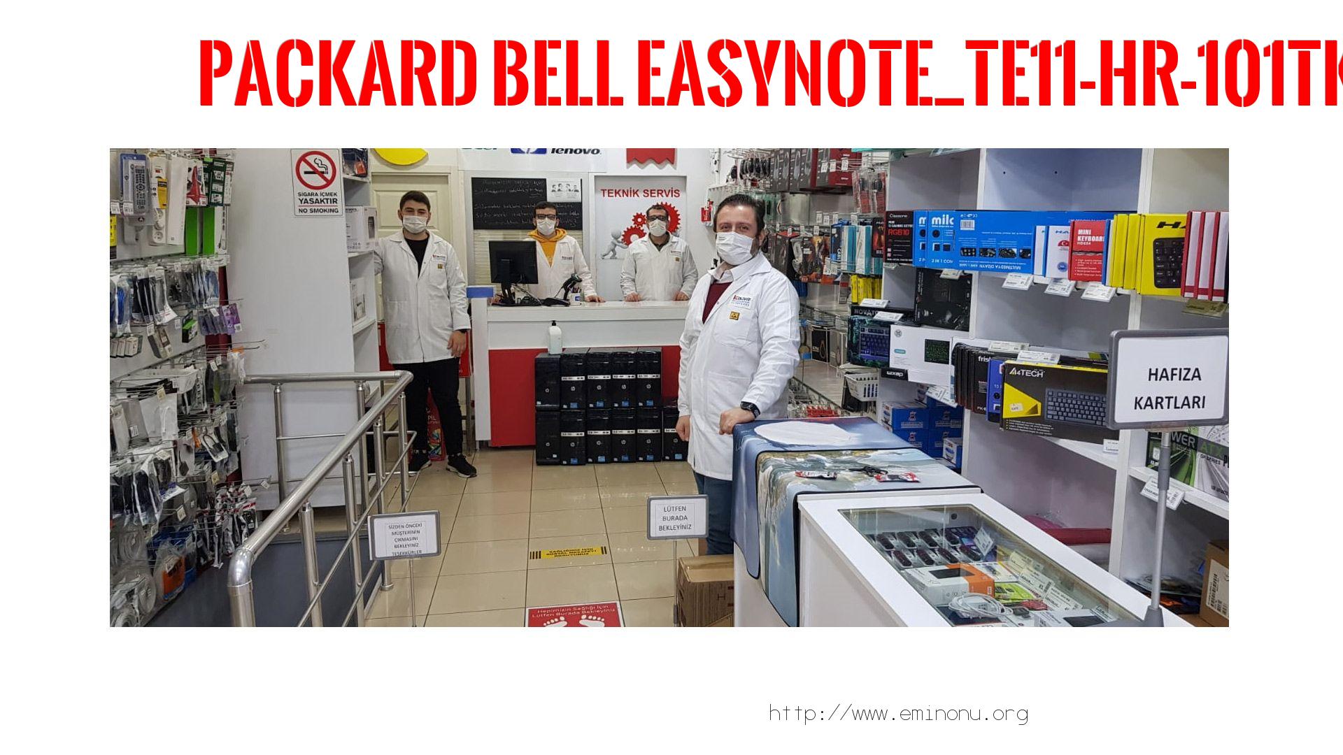 Marka Model Isınma Sorunu  Packard Bell  Easynote_te11-hr-101tk  ısınma sorunu