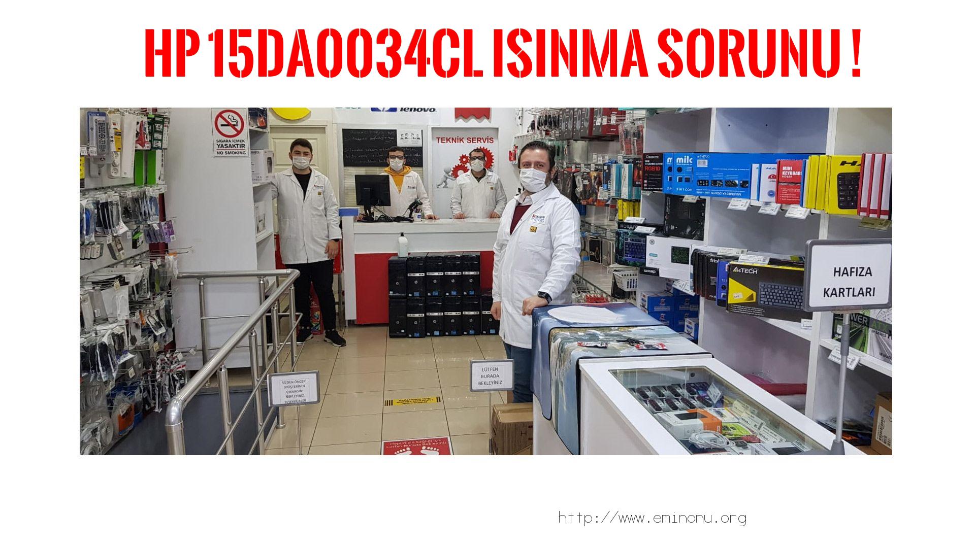 Marka Model Isınma Sorunu  Hp  15da0034cl  ısınma sorunu