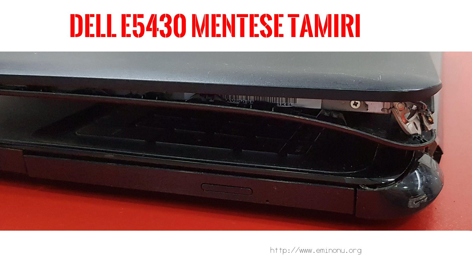 Menteşe Tamiri  Dell  E5430  MENTEŞE TAMİRİ