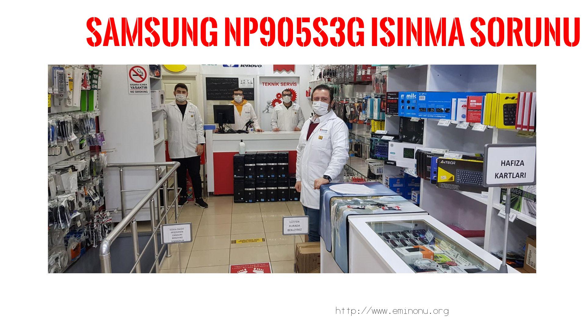 Marka Model Isınma Sorunu  Samsung  Np905s3g  ısınma sorunu